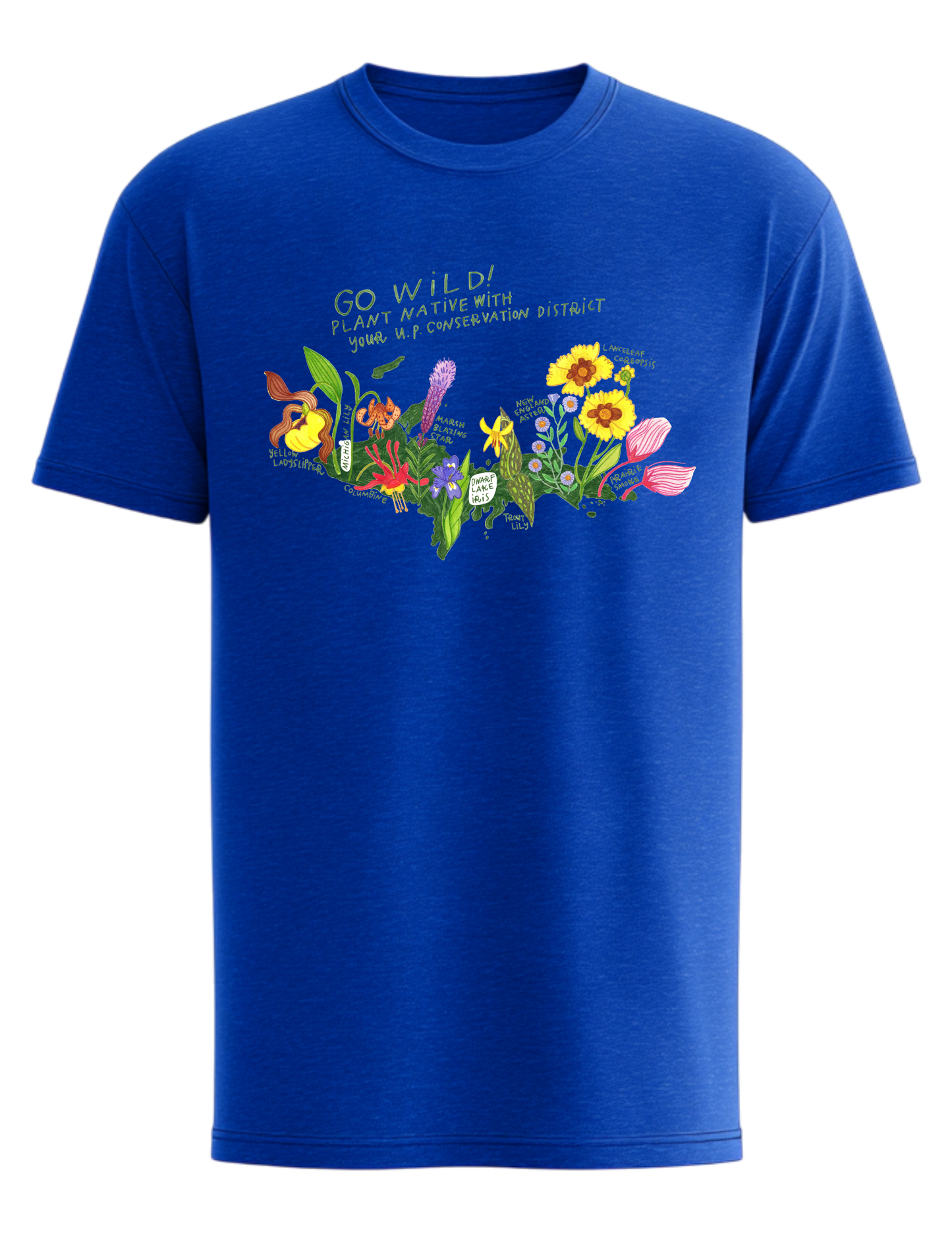 “Go Wild! Plant Native”: The U.P. Native Wildflower T-Shirt - *Pre-Sale
