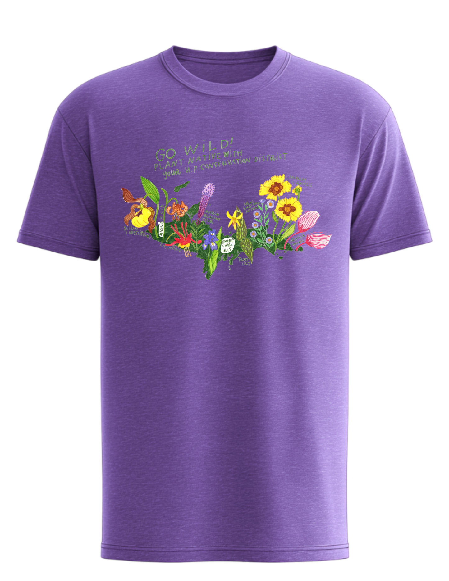 “Go Wild! Plant Native”: The U.P. Native Wildflower T-Shirt - *Pre-Sale